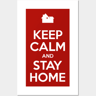 Keep Calm And Stay Home Posters and Art